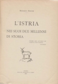 Benussi Bernardo: L'Istria nei suoi due millenni di storia